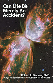 Can Life be Merely an Accident?