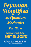 Feynman Lectures Simplified 3C: Quantum Mechanics Part Three
