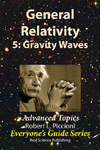 General Relativity 5: Gravity Waves