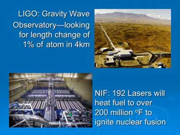 Lasers are used to detect gravity waves