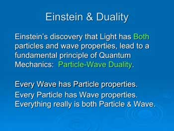 Einstein & particle-wave duality.